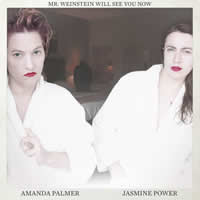 Amanda Palmer & Jasmine Power - Mr. Weinstein Will See You Now
