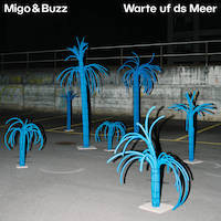 Migo & Buzz - Warte Uf Ds Meer