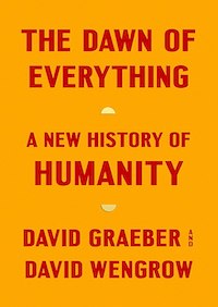 David Graeber David Wengrow - The Dawn Of Everything
