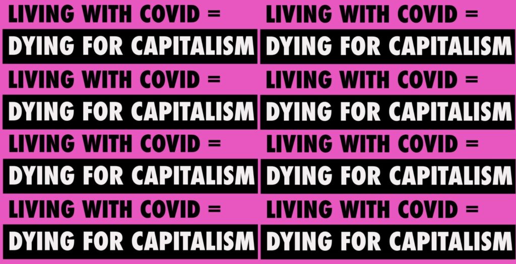 Living with covid = dying from capitalism, a graphic from pestemag