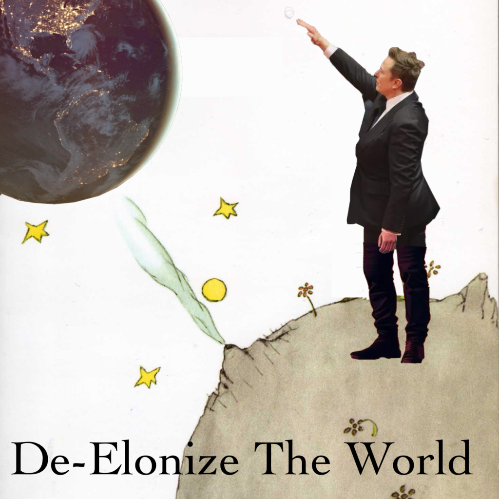 Elon stands on the petit prince moon in nazi salute, in the background the earth. The text reads: De-Elonize The World